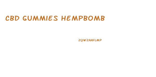 Cbd Gummies Hempbomb