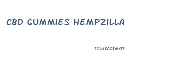 Cbd Gummies Hempzilla