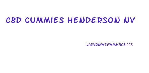 Cbd Gummies Henderson Nv