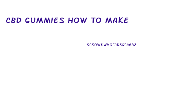 Cbd Gummies How To Make