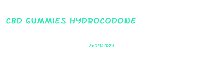 Cbd Gummies Hydrocodone
