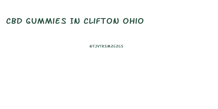 Cbd Gummies In Clifton Ohio