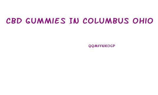 Cbd Gummies In Columbus Ohio