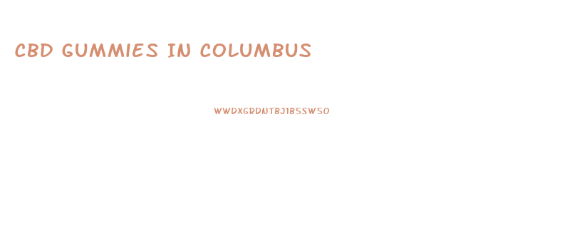 Cbd Gummies In Columbus