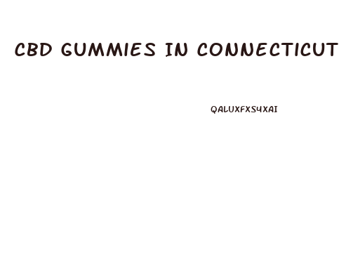 Cbd Gummies In Connecticut