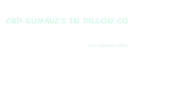 Cbd Gummies In Dillon Co
