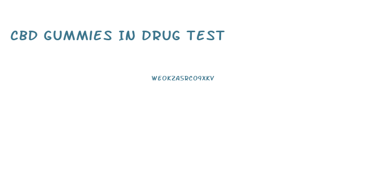 Cbd Gummies In Drug Test