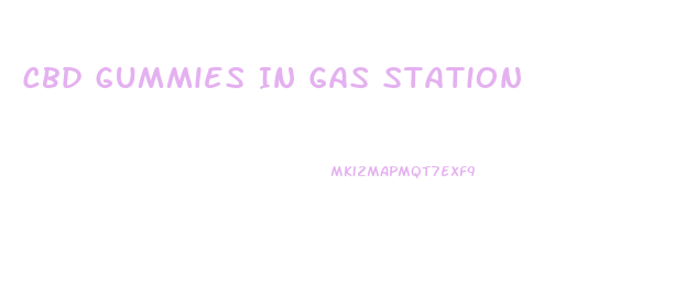 Cbd Gummies In Gas Station