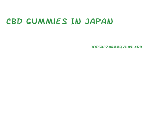 Cbd Gummies In Japan