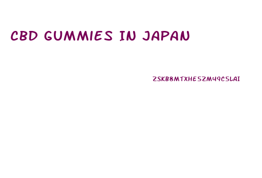 Cbd Gummies In Japan