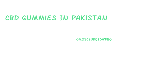 Cbd Gummies In Pakistan