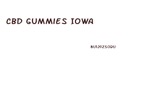 Cbd Gummies Iowa
