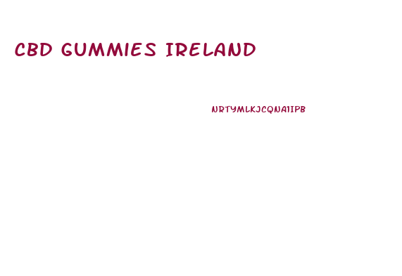 Cbd Gummies Ireland
