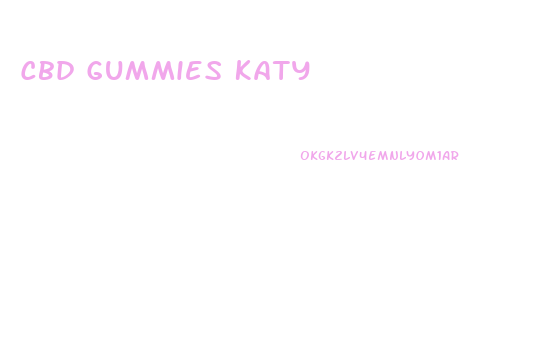 Cbd Gummies Katy