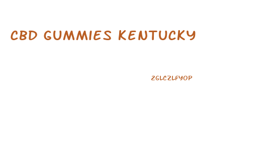 Cbd Gummies Kentucky
