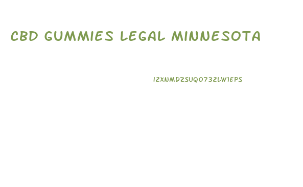 Cbd Gummies Legal Minnesota