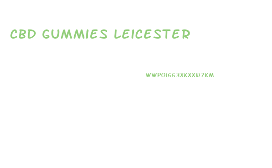 Cbd Gummies Leicester