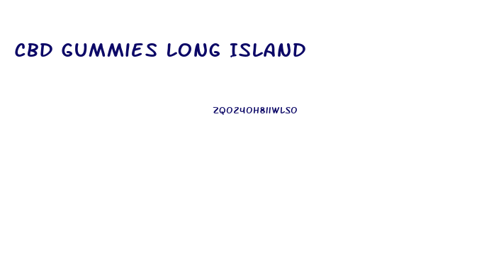 Cbd Gummies Long Island