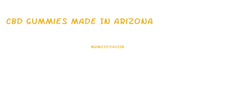 Cbd Gummies Made In Arizona