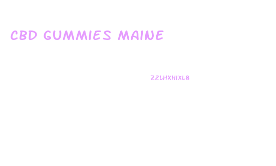 Cbd Gummies Maine