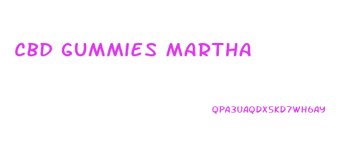 Cbd Gummies Martha