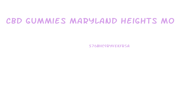 Cbd Gummies Maryland Heights Mo