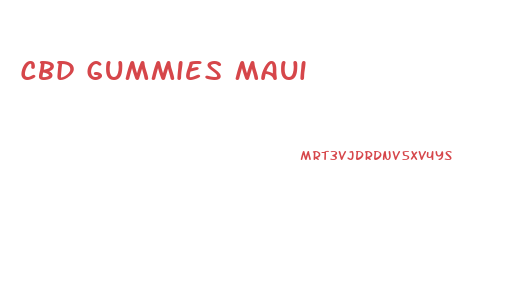 Cbd Gummies Maui