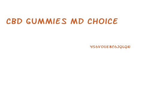Cbd Gummies Md Choice