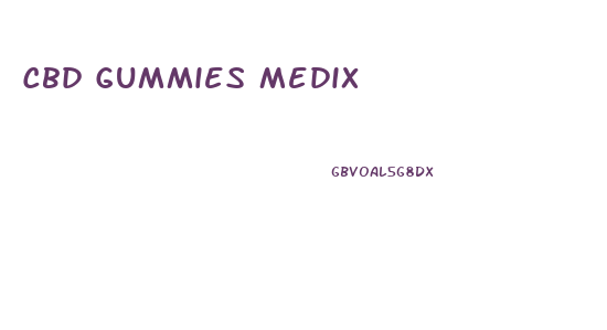 Cbd Gummies Medix
