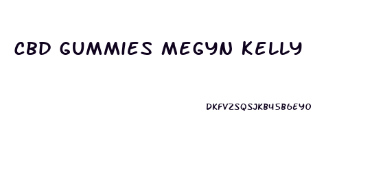 Cbd Gummies Megyn Kelly