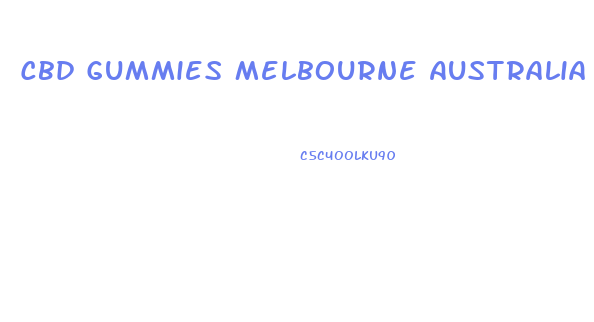 Cbd Gummies Melbourne Australia