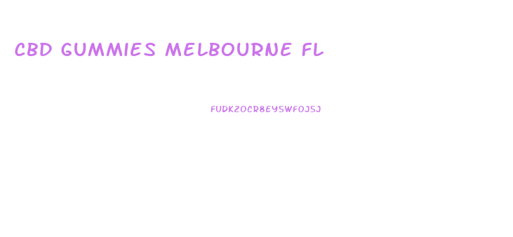 Cbd Gummies Melbourne Fl