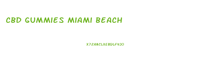 Cbd Gummies Miami Beach