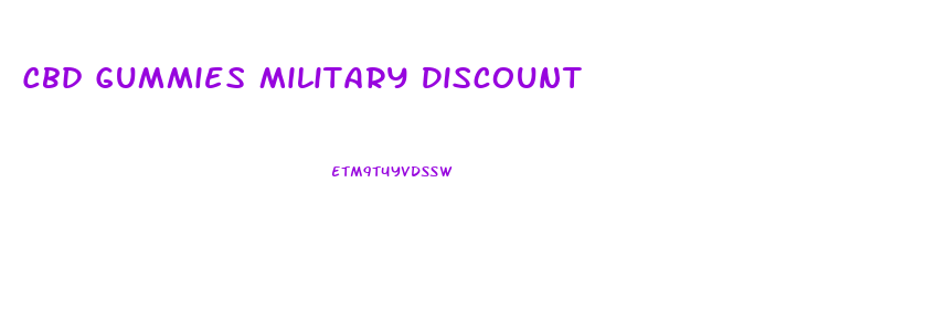 Cbd Gummies Military Discount