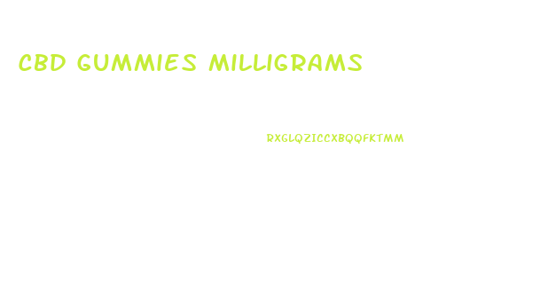 Cbd Gummies Milligrams