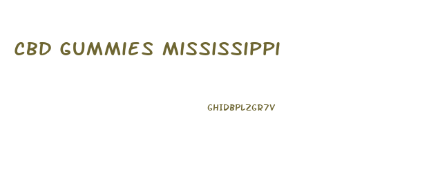 Cbd Gummies Mississippi