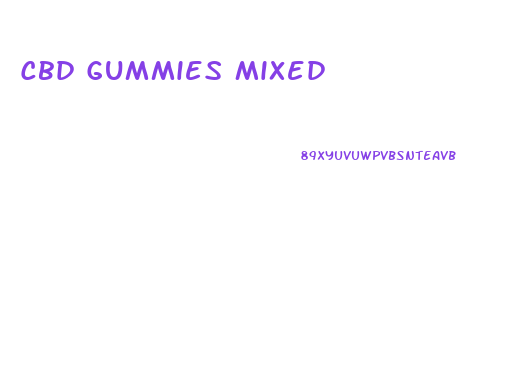 Cbd Gummies Mixed