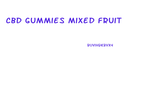 Cbd Gummies Mixed Fruit