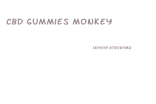 Cbd Gummies Monkey