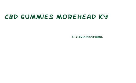 Cbd Gummies Morehead Ky