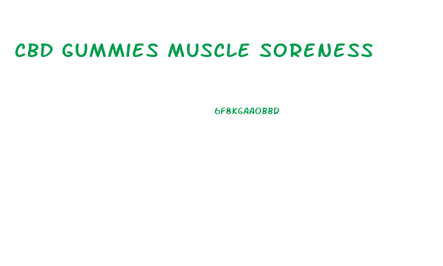 Cbd Gummies Muscle Soreness