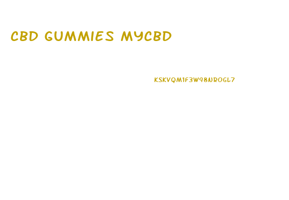 Cbd Gummies Mycbd