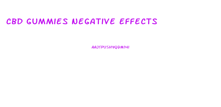 Cbd Gummies Negative Effects