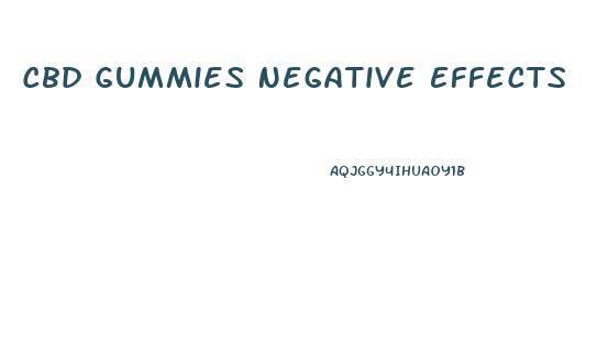 Cbd Gummies Negative Effects