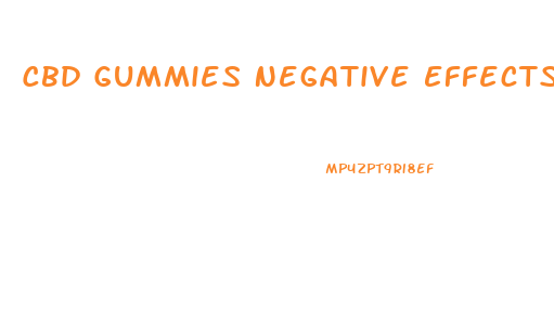 Cbd Gummies Negative Effects