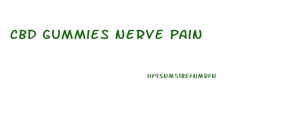 Cbd Gummies Nerve Pain