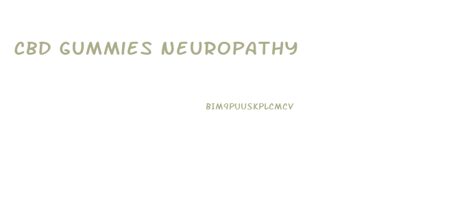 Cbd Gummies Neuropathy