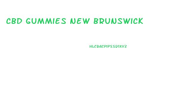 Cbd Gummies New Brunswick