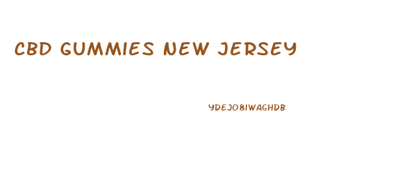 Cbd Gummies New Jersey