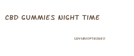 Cbd Gummies Night Time